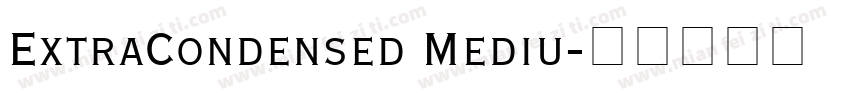 ExtraCondensed Mediu字体转换